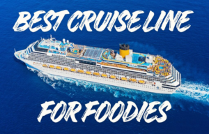 best cruise for foodies